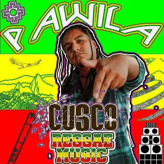 Cusco Reggae Music by Pawila dos sangres