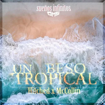 Un Beso Tropical by Hitched