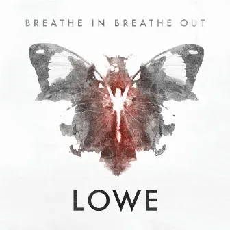 Breathe In Breathe Out (sing by Lowe