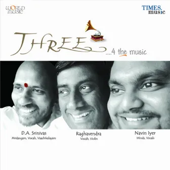 Three - 4 the Music by D.A. Srinivas