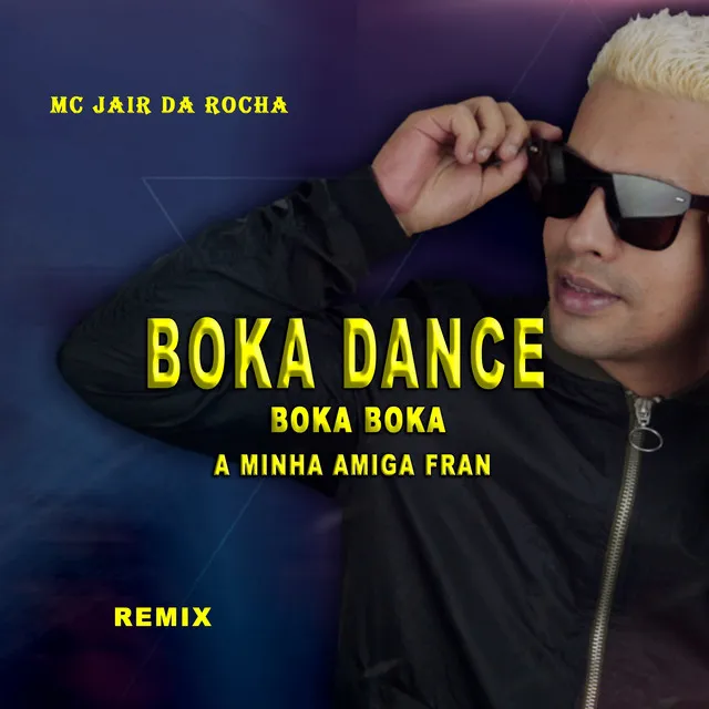 Boka Dance Boka Boka A Minha Amiga Fran - Remix