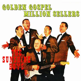 Golden Gospel Million Sellers by The Sunshine Boys