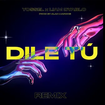 Dile Tú (Remix) by Liam Dyablo