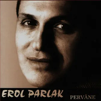 Pervâne by Erol Parlak