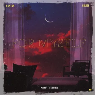 For Myself by Cruise Zw