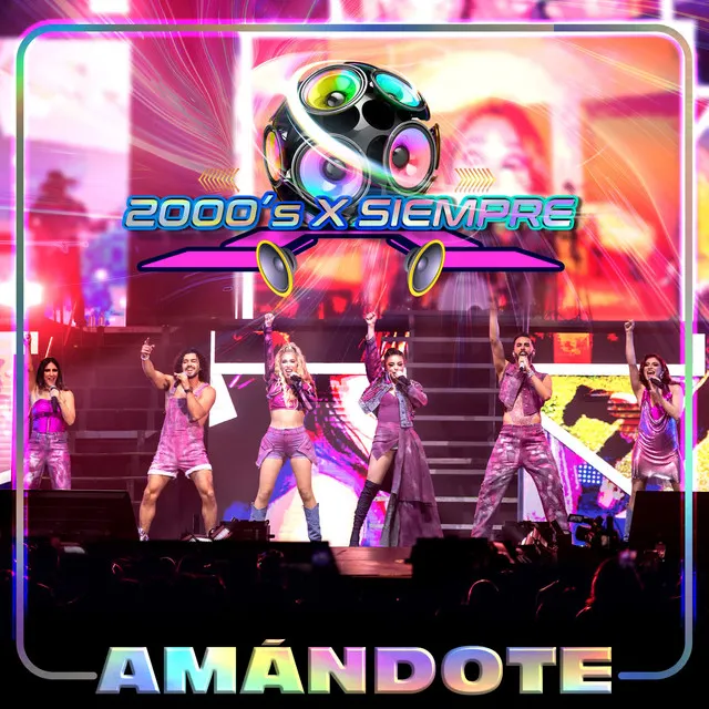 Amándote - 2000's X Siempre En Vivo Desde El Pepsi Center De La CDMX