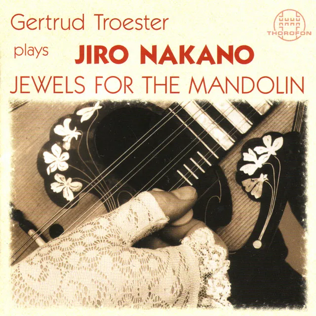 Gertrud Tröster plays Jiro Nakano: Jewels For The Mandolin