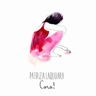 Cara! by Patrizia Laquidara