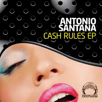 Cash Rules EP by Antonio Santana