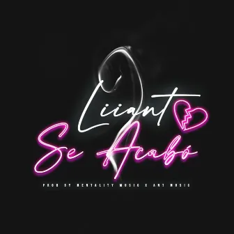 Se Acabó by Liiant