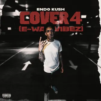 Cover 4(E-Way Vibez) by Endo Kush