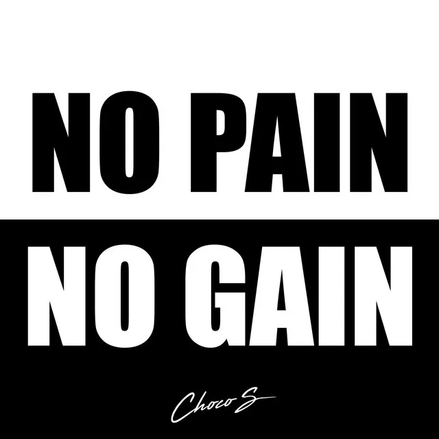 No Pain No Gain