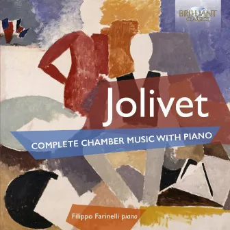 Jolivet: Complete Chamber Music with Piano by André Jolivet