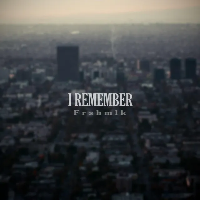 I remember