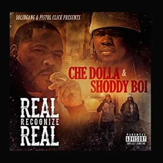 Real Recognize Real by Chey Dolla