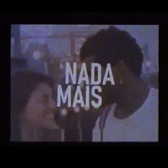 Nada Mais by T1T4N