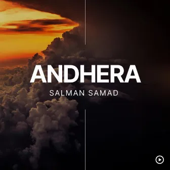 Andhera by Salman Samad