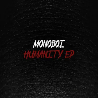 Humanity EP by Monoboi