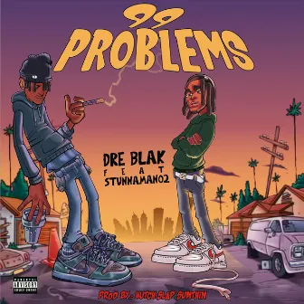 99 Problems by Dre Blak