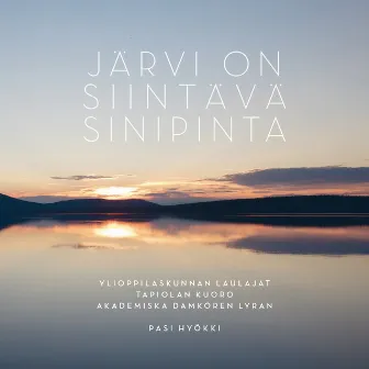 Järvi on siintävä sinipinta by Akademiska Damkören Lyran