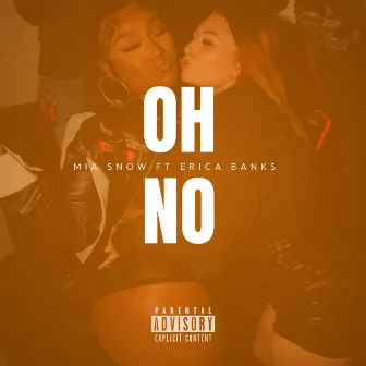 Oh No by Mia Snow