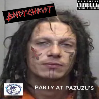 PARTY AT PAZUZU'S by Andy Christ