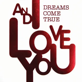 AND I LOVE YOU （DIGITAL Ver．） by DREAMS COME TRUE