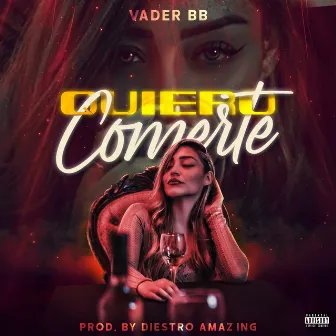 Quiero Comerte by Vader BB