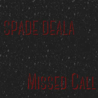 Missed Call by Spade Deala