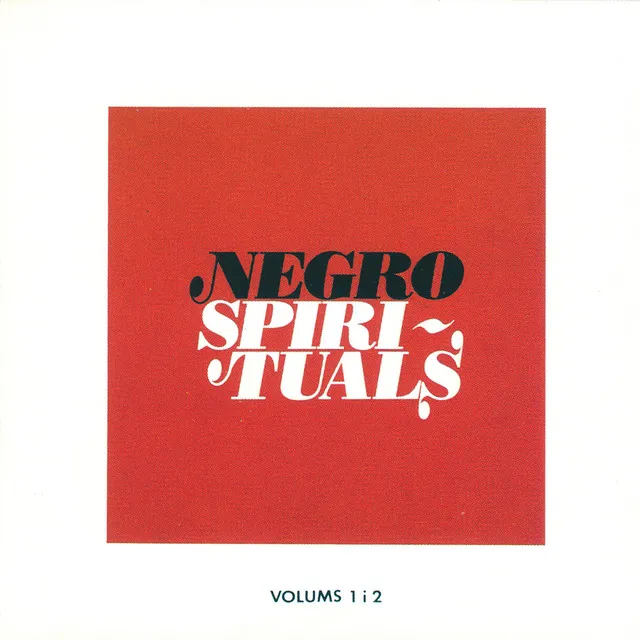 Negro Spirituals (Volum 1 I 2)