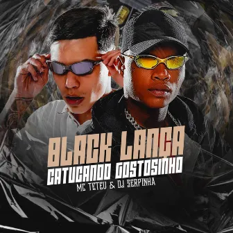 Black Lança (Catucando Gostosinho) by Dj Serpinha