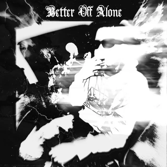 Better Off Alone