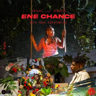 Denzel & Lorianna - Ene Chance by Sish