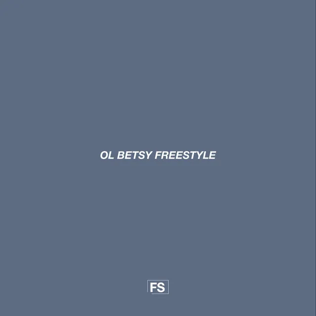 Ol Betsy Freestyle