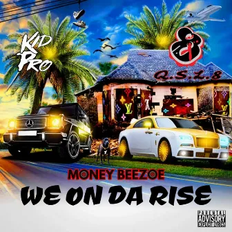 We On Da Rise by KID PRO