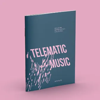 Telematic Music by Isolation Improvisation Collective