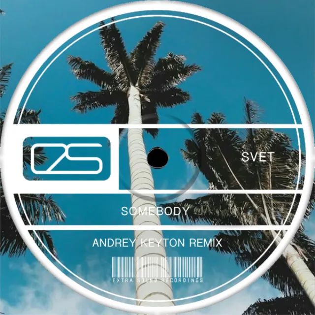 Somebody - Andrey Keyton Dub Remix