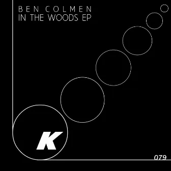 In The Woods by Ben Colmen