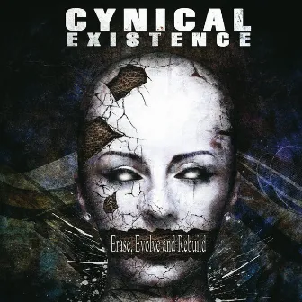 Erase, Evolve and Rebuild by Cynical Existence