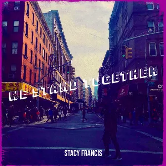 We Stand Together by Stacy Francis