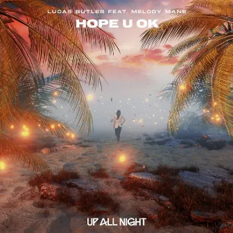 Hope U Ok by Melody Mane