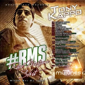 #RMS: Real Mexican Shit by Tony Kappo