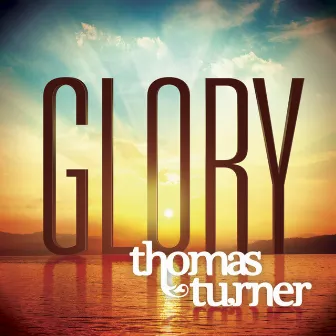 Glory by Thomas Turner