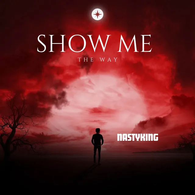 SHOW ME THE WAY