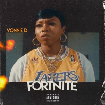 Fortnite by Vonnie D