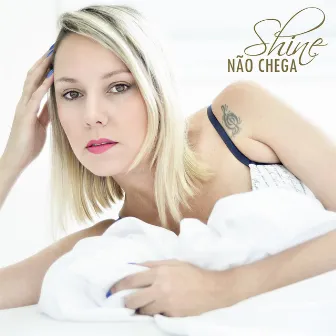 Não Chega by Shine