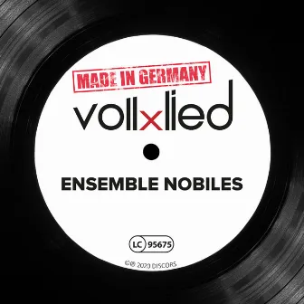 Vollxlied (Made in Germany) by Ensemble Nobiles