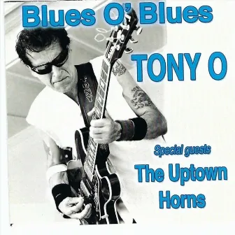 Blues o' Blues by Tony O