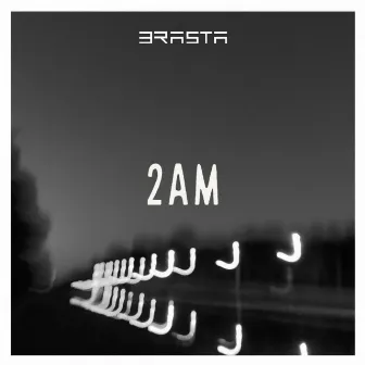 2AM by Brasta