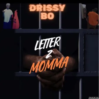 LETTER 2 MOMMA by Drissy Bo